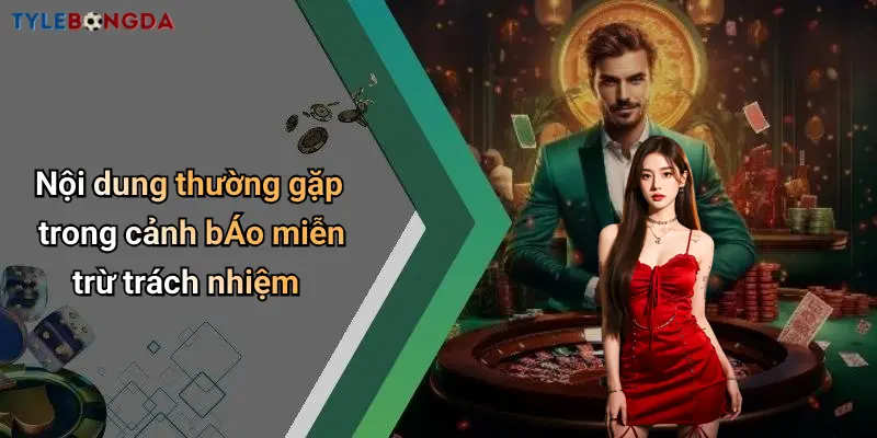 Nội dung thường gặp trong cảnh bÁo miễn trừ trách nhiệm