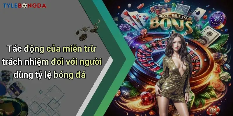 Tác động của miễn trừ trách nhiệm đối với người dùng tỷ lệ bóng đá