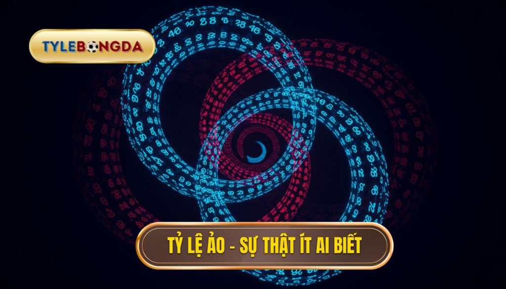 Tỷ lệ ảo – sự thật ít ai biết