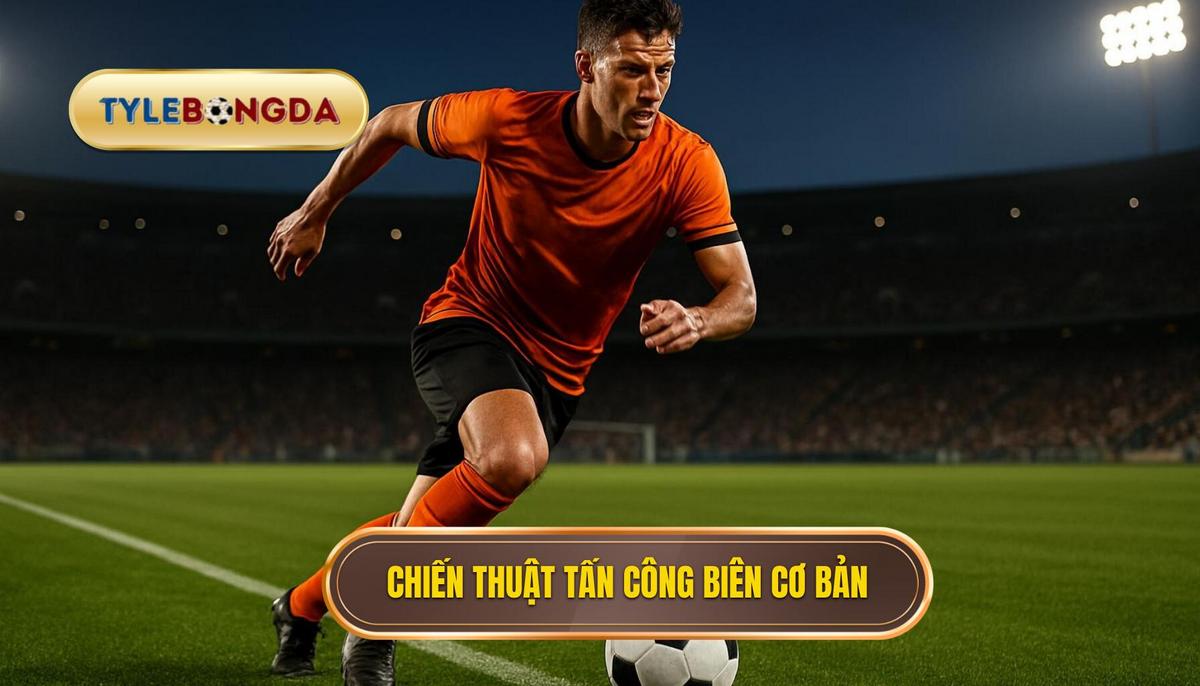 Nền tảng cơ bản của Chiến thuật tấn công biên