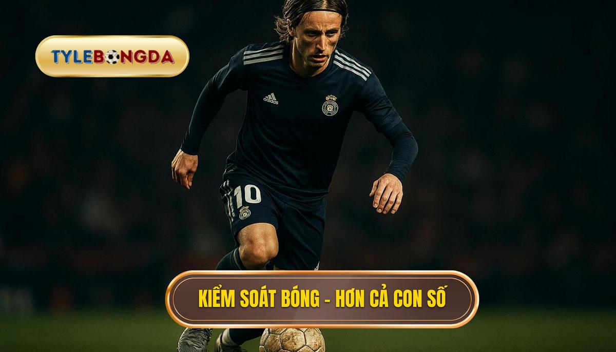 Kiểm soát bóng (Possession) – Hơn cả một con số