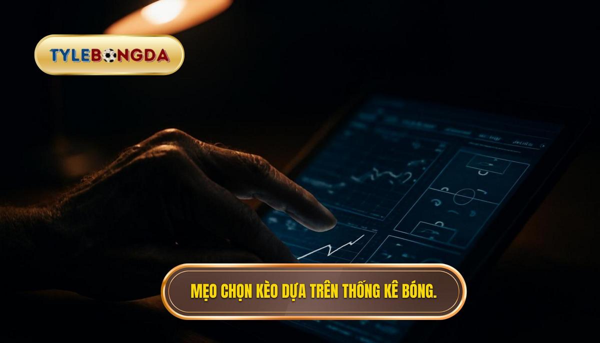Mẹo chọn kèo dựa trên thống kê kiểm soát bóng cho Kèo Chấp (Handicap)