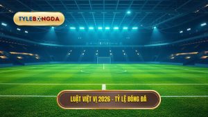 Cách tính việt vị mới nhất 2026