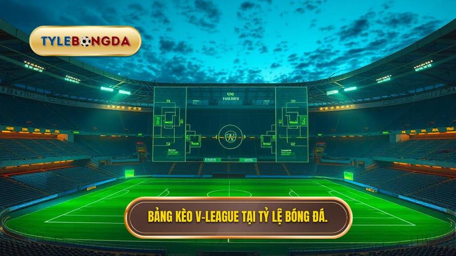 Bảng kèo V-League mới nhất