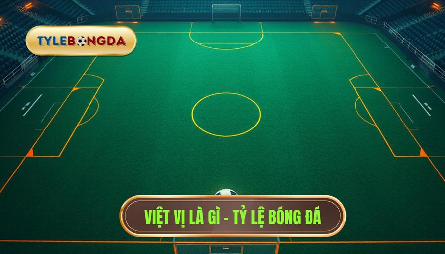 Việt vị là gì? Giải mã luật việt vị bóng đá mới nhất từ A-Z